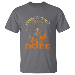 Black Women Unapologetically Dope T Shirt Juneteenth Black History Pride