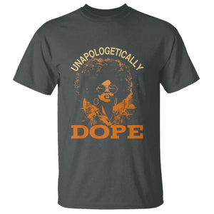 Black Women Unapologetically Dope T Shirt Juneteenth Black History Pride