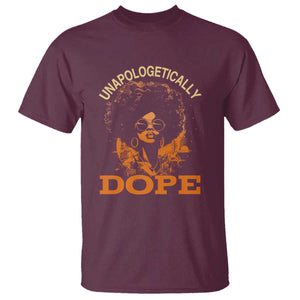 Black Women Unapologetically Dope T Shirt Juneteenth Black History Pride