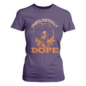 Black Women Unapologetically Dope T Shirt For Women Juneteenth Black History Pride