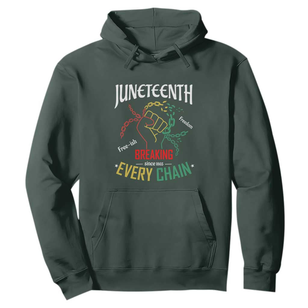 Juneteenth 1865 Hoodie Breaking Every Chain Freeish Black Freedom