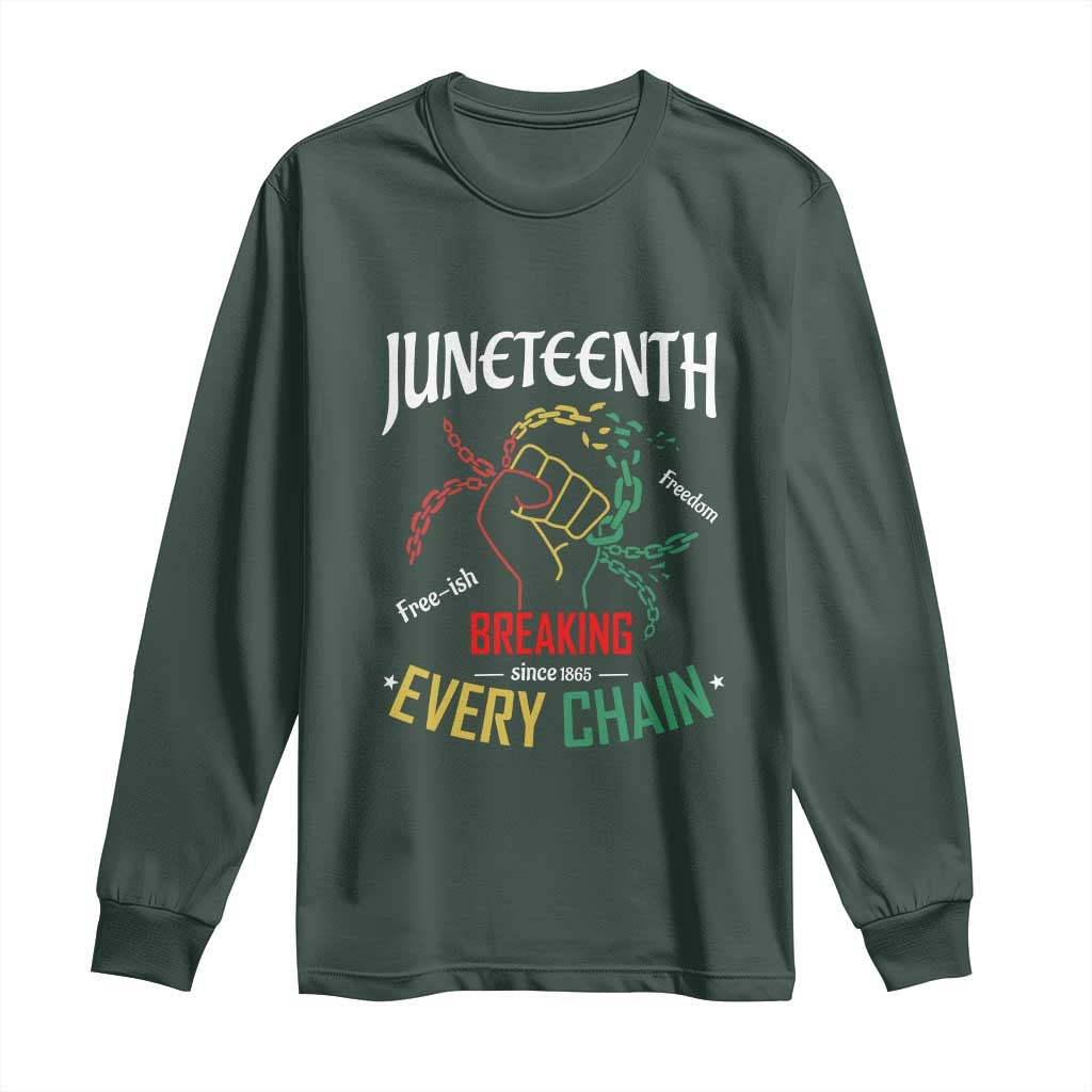 Juneteenth 1865 Long Sleeve Shirt Breaking Every Chain Freeish Black Freedom