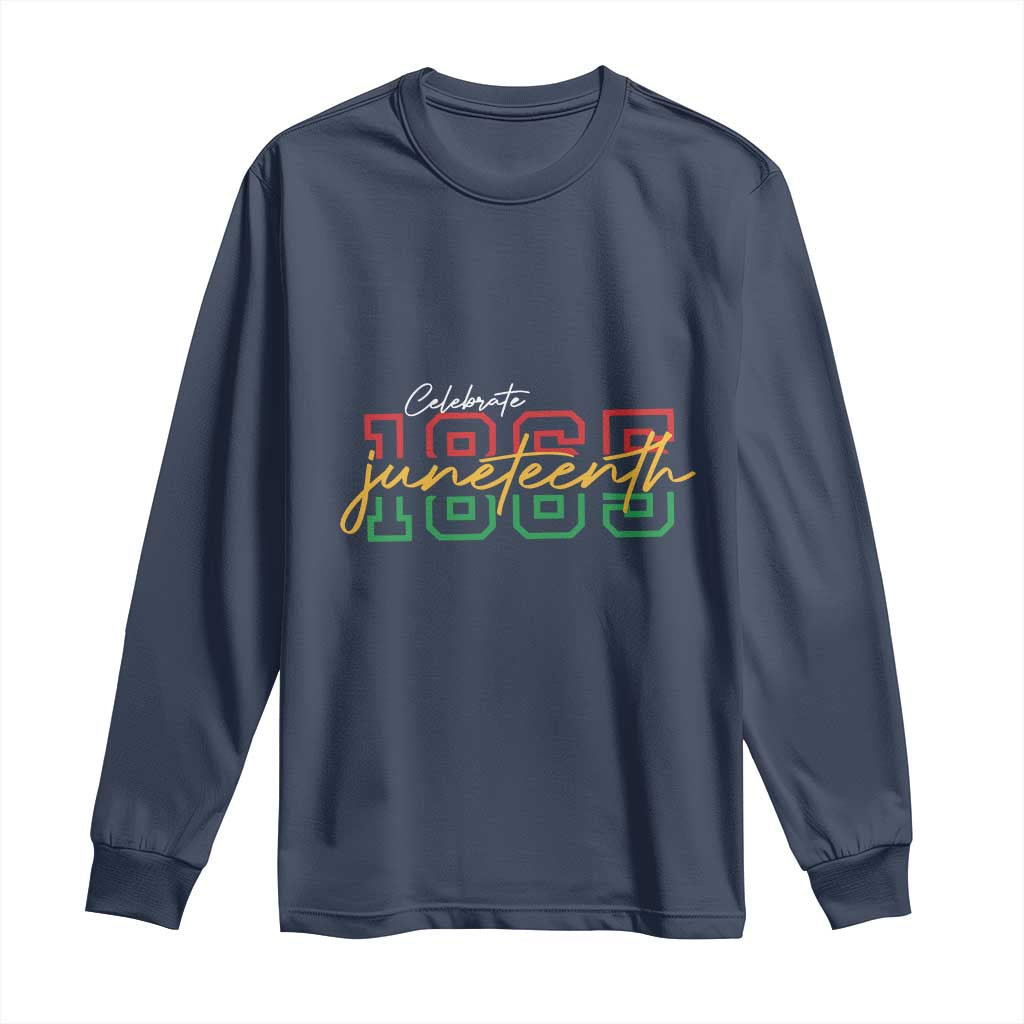 Black History Pride Long Sleeve Shirt Celebrate Juneteenth 1865