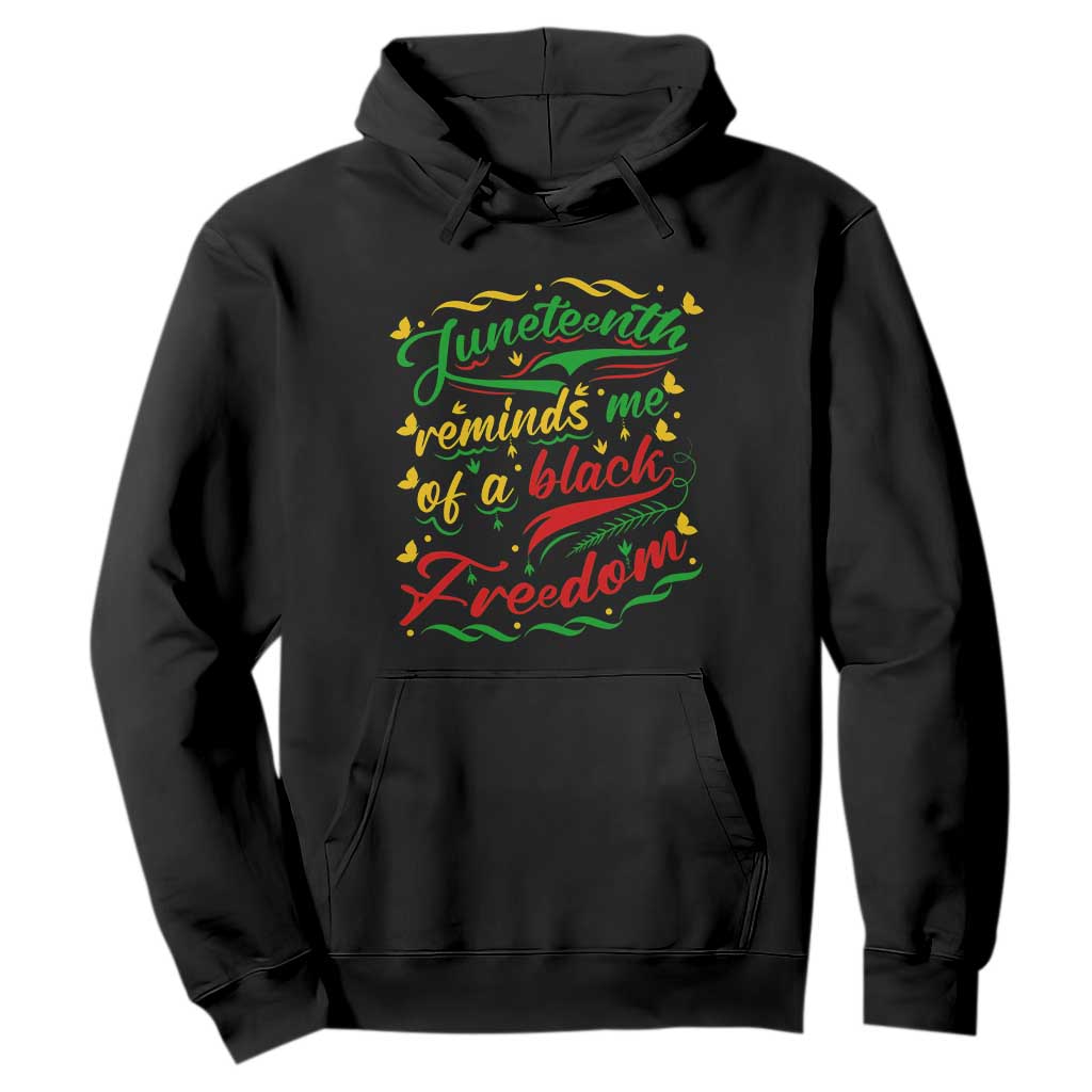 Black History Pride Hoodie Juneteenth Reminds Me Of a Black Freedom