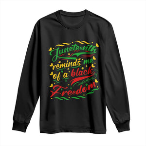 Black History Pride Long Sleeve Shirt Juneteenth Reminds Me Of a Black Freedom
