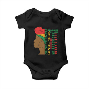 Juneteenth Since 1865 Baby Onesie My Ancestors Weren't Free