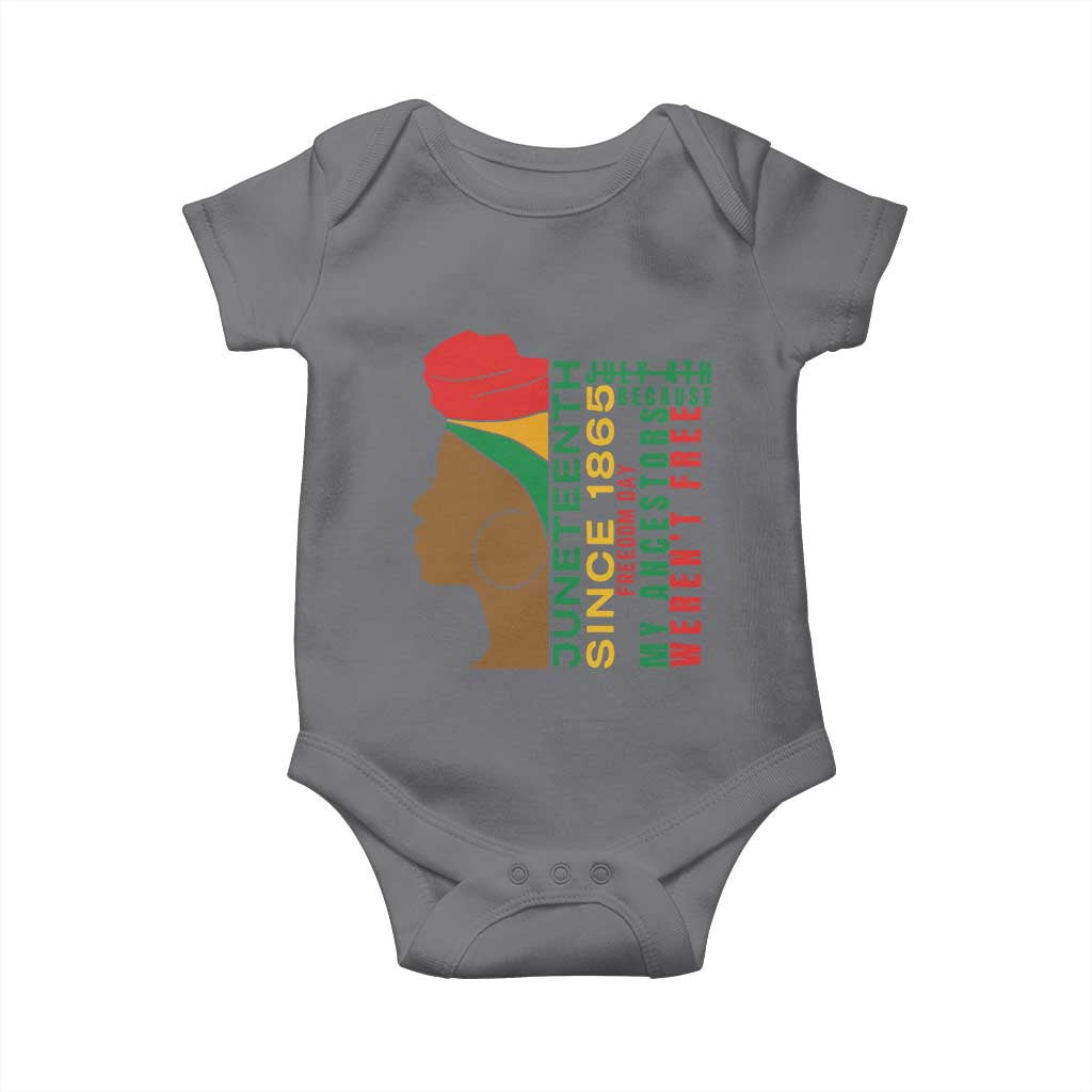 Juneteenth Since 1865 Baby Onesie My Ancestors Weren't Free