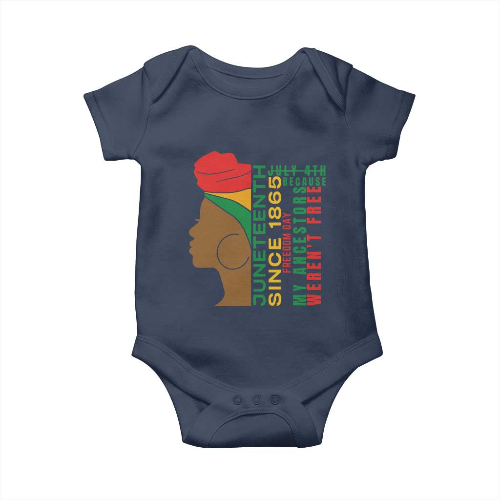 Juneteenth Since 1865 Baby Onesie My Ancestors Weren't Free