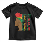 Juneteenth Since 1865 Toddler T Shirt My Ancestors Weren't Free