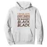 Black History Pride Hoodie But On Juneteenth I'm Blackity