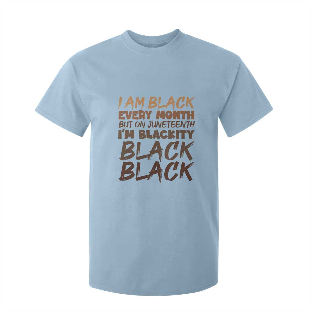 Black History Pride T Shirt For Kid But On Juneteenth I'm Blackity