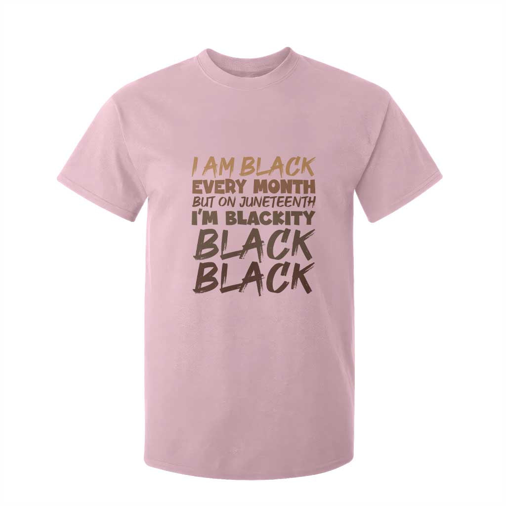 Black History Pride T Shirt For Kid But On Juneteenth I'm Blackity