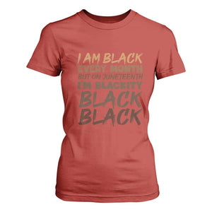 Black History Pride T Shirt For Women But On Juneteenth I'm Blackity