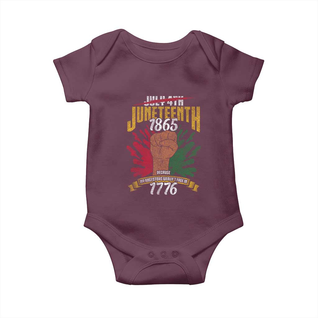 Juneteenth Since 1865 Baby Onesie My Ancestors Weren't Free In 1776