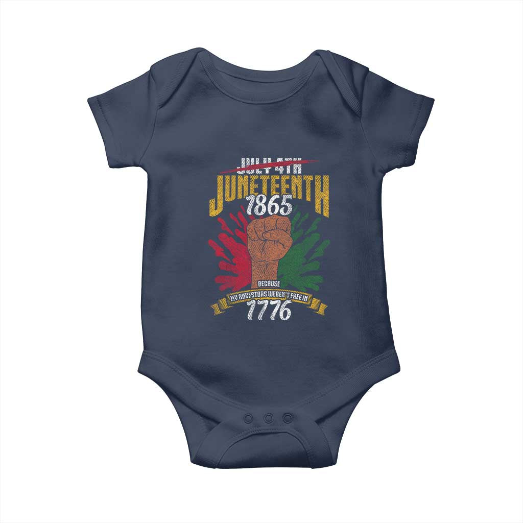 Juneteenth Since 1865 Baby Onesie My Ancestors Weren't Free In 1776
