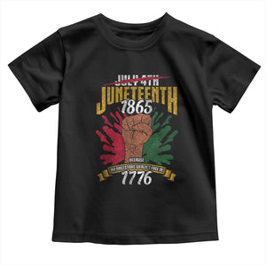 Juneteenth Since 1865 Toddler T Shirt My Ancestors Weren't Free In 1776
