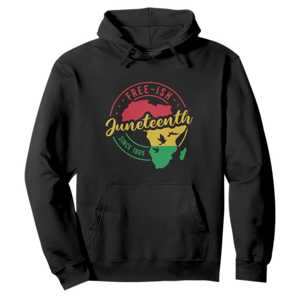 Free-ish Juneteenth Since 1865 Hoodie