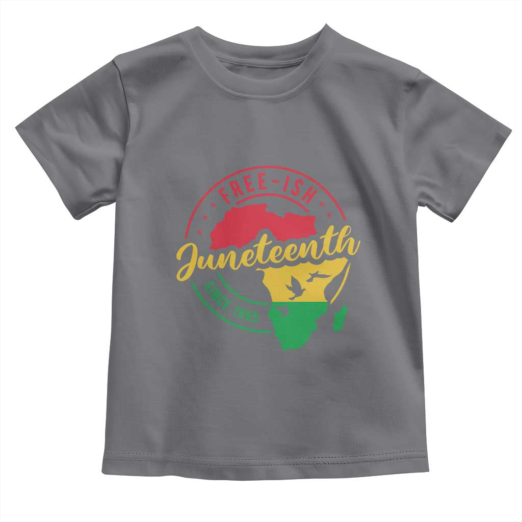 Free-ish Juneteenth Since 1865 Toddler T Shirt