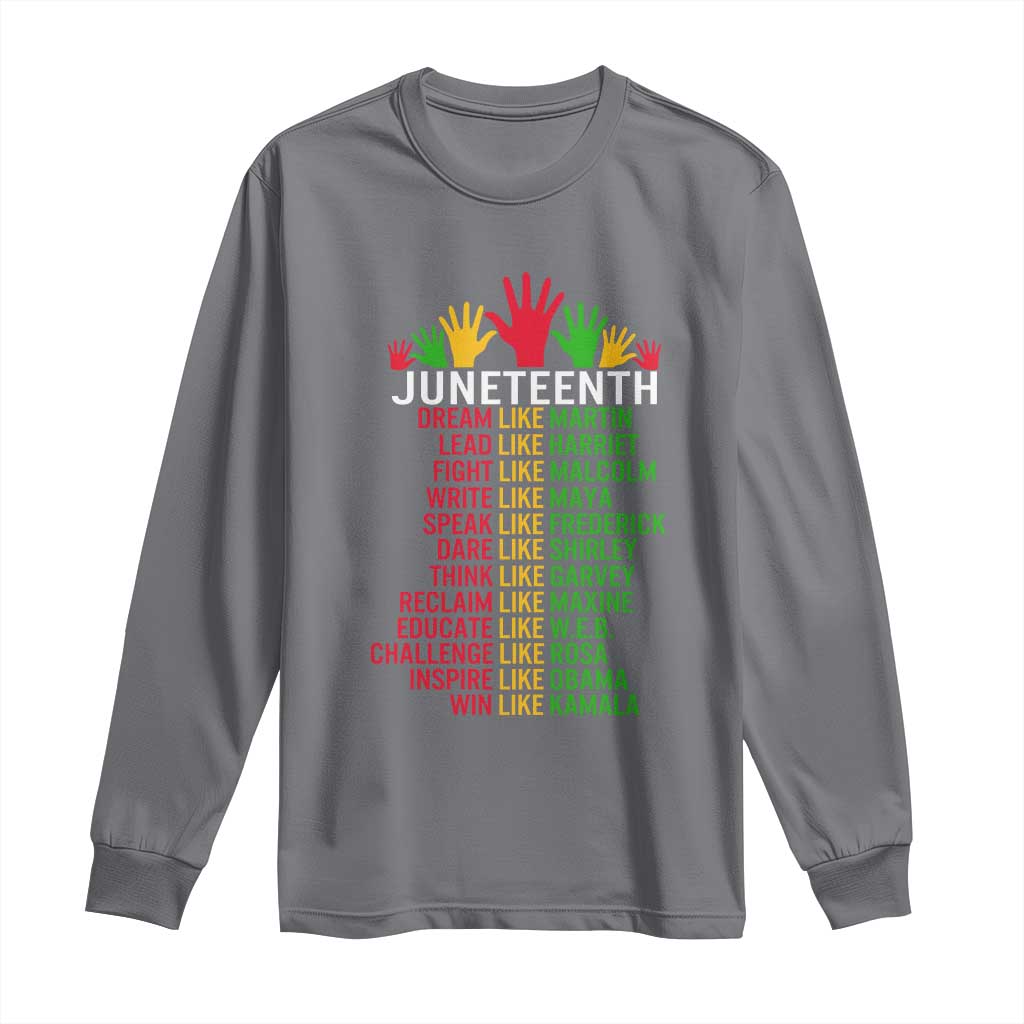 Juneteenth 1865 Long Sleeve Shirt Dream Like Leaders
