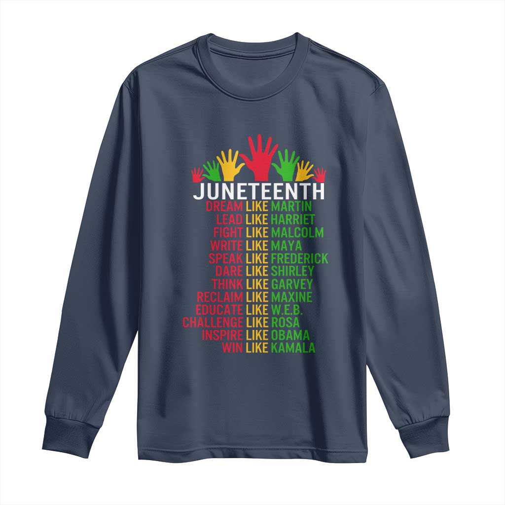 Juneteenth 1865 Long Sleeve Shirt Dream Like Leaders