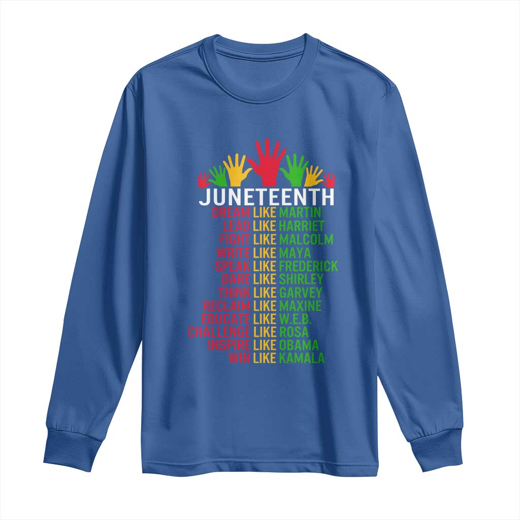 Juneteenth 1865 Long Sleeve Shirt Dream Like Leaders