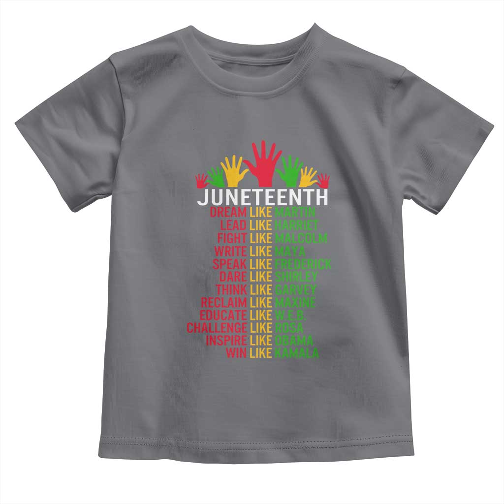 Juneteenth 1865 Toddler T Shirt Dream Like Leaders