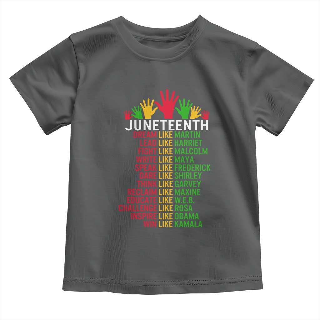 Juneteenth 1865 Toddler T Shirt Dream Like Leaders