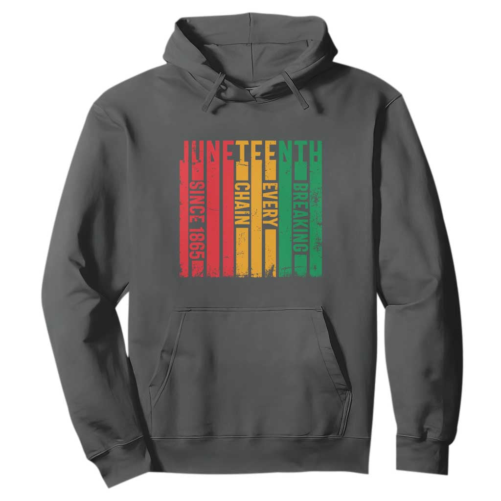 Juneteenth Since 1865 Hoodie Breaking Every Chain