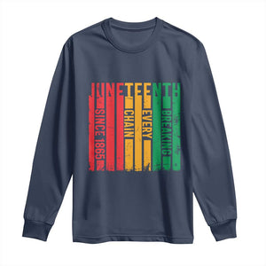Juneteenth Since 1865 Long Sleeve Shirt Breaking Every Chain
