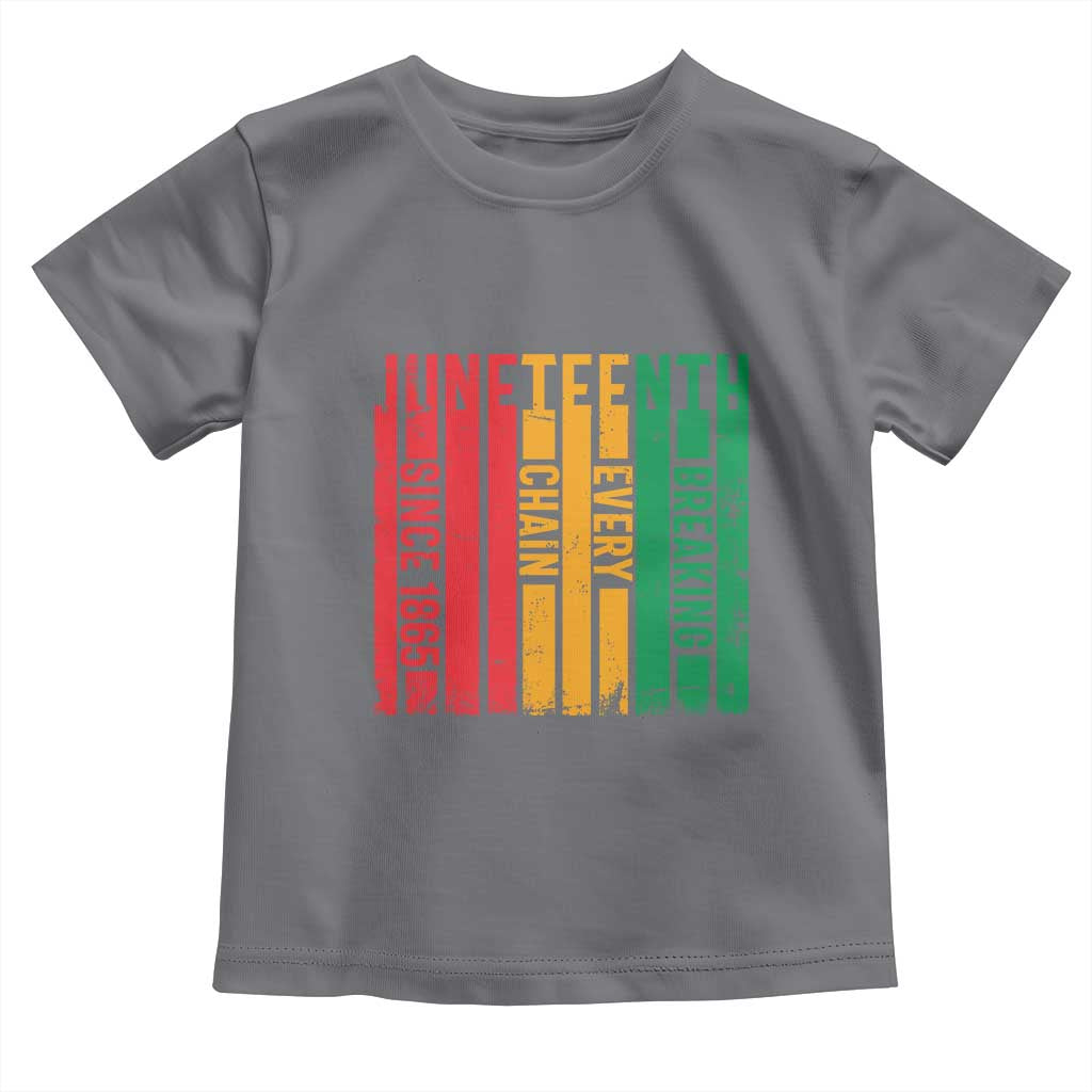 Juneteenth Since 1865 Toddler T Shirt Breaking Every Chain