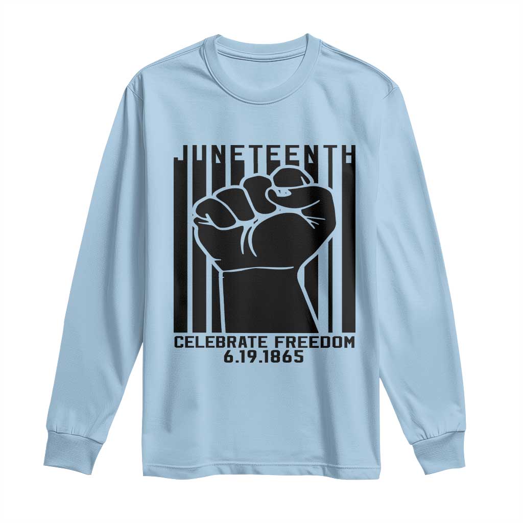 Juneteenth 1865 Independence Long Sleeve Shirt Celebrate Freedom Raised Fist