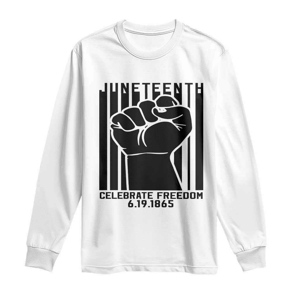 Juneteenth 1865 Independence Long Sleeve Shirt Celebrate Freedom Raised Fist