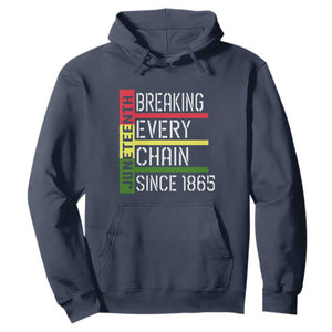 Juneteenth 1865 Hoodie Breaking Every Chain
