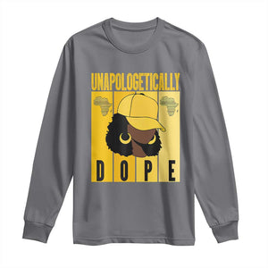 Unapologetically Dope Long Sleeve Shirt Black History Month African America