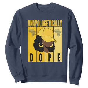 Unapologetically Dope Sweatshirt Black History Month African America