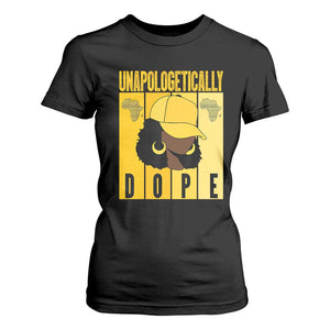 Unapologetically Dope T Shirt For Women Black History Month African America