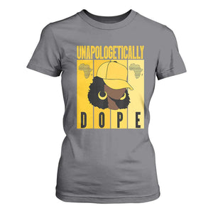 Unapologetically Dope T Shirt For Women Black History Month African America