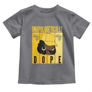 Unapologetically Dope Toddler T Shirt Black History Month African America