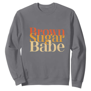 Brown Sugar Babe Sweatshirt Proud Black History Women Pride Juneteenth