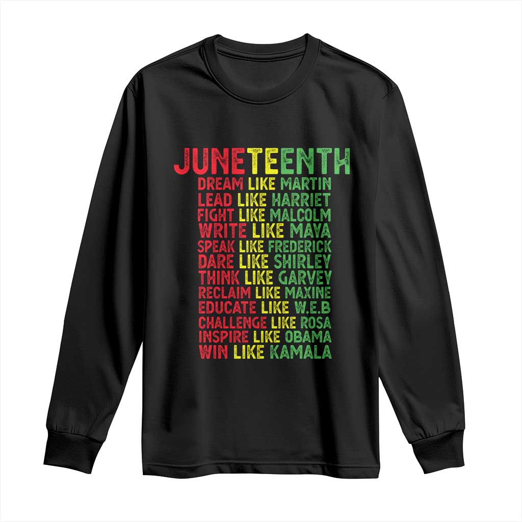 Happy Juneteenth Long Sleeve Shirt Dream Like Leaders