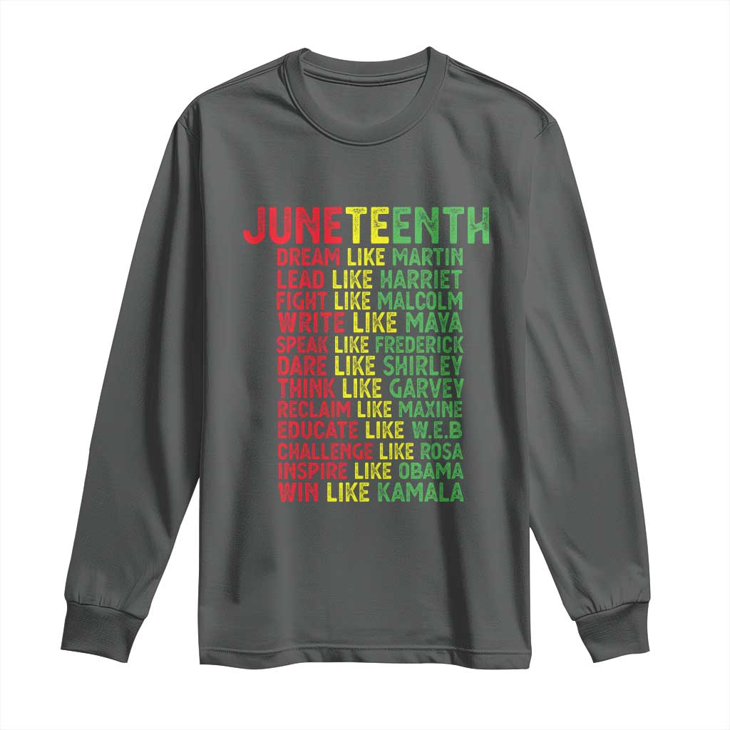 Happy Juneteenth Long Sleeve Shirt Dream Like Leaders