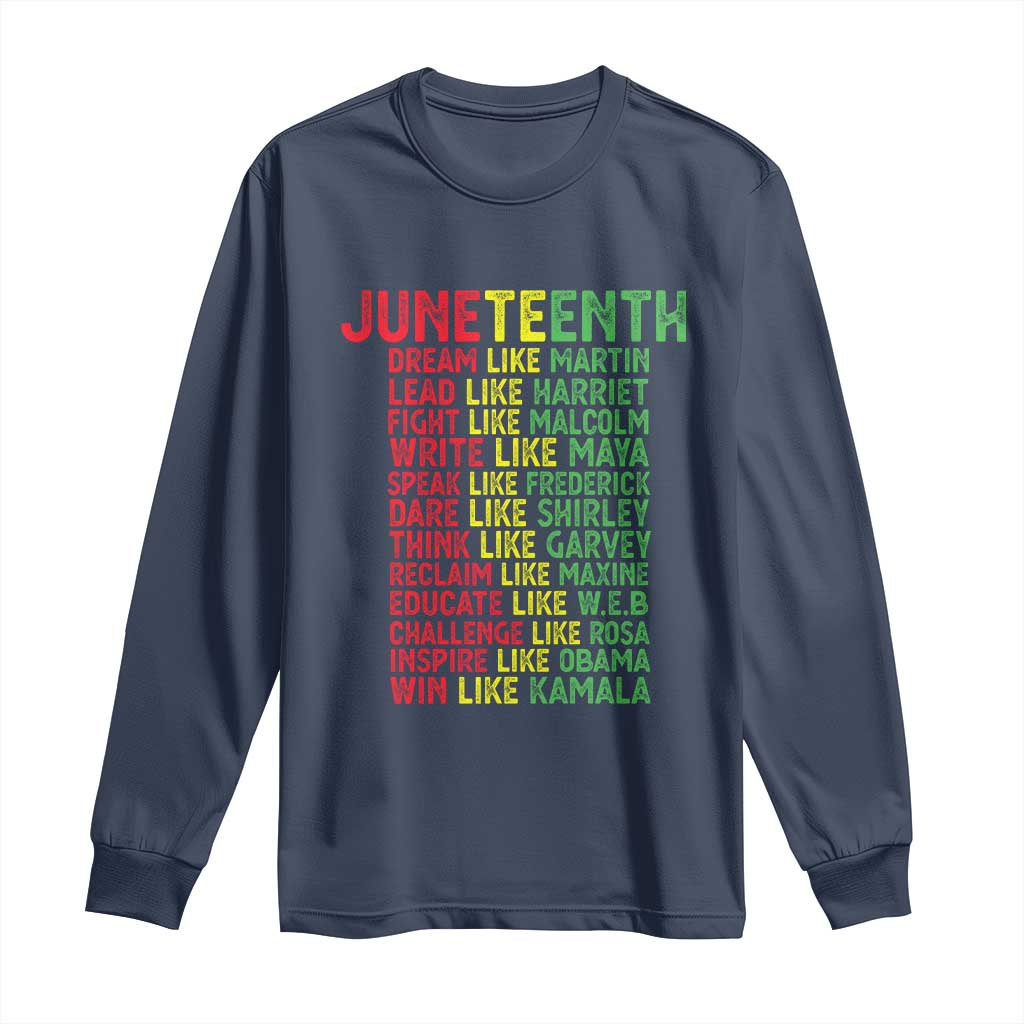 Happy Juneteenth Long Sleeve Shirt Dream Like Leaders