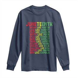 Happy Juneteenth Long Sleeve Shirt Dream Like Leaders