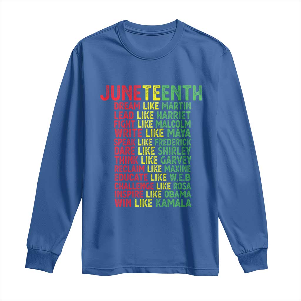 Happy Juneteenth Long Sleeve Shirt Dream Like Leaders