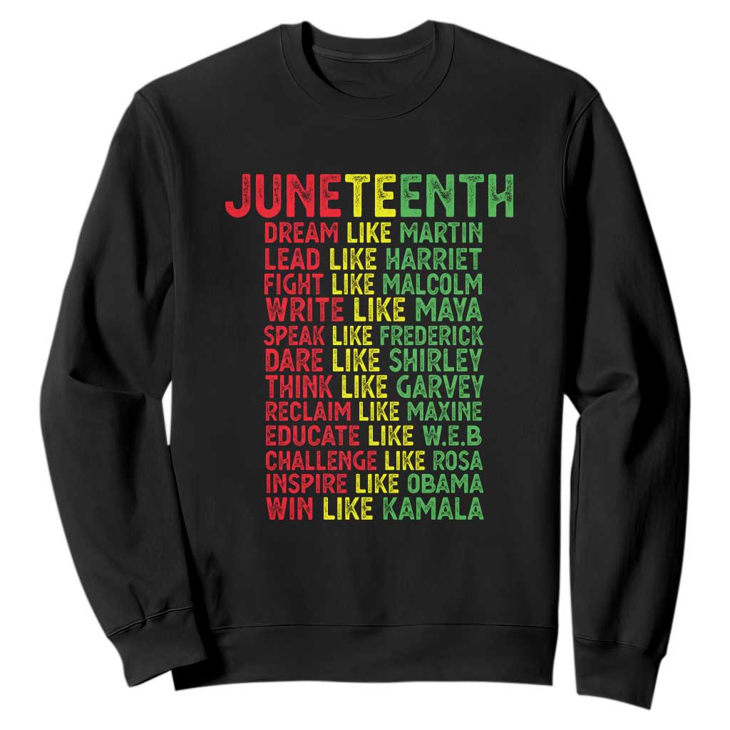 Happy Juneteenth Sweatshirt Dream Like Leaders