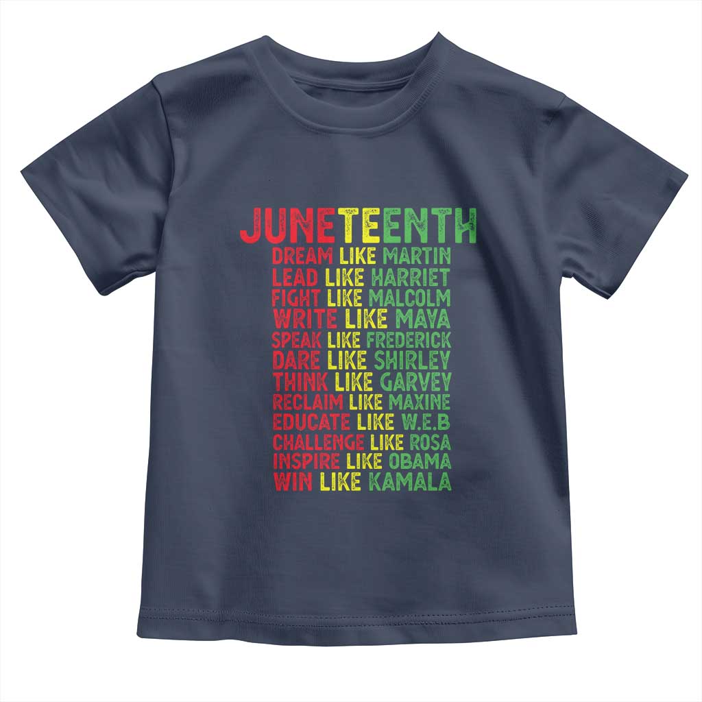 Happy Juneteenth Toddler T Shirt Dream Like Leaders