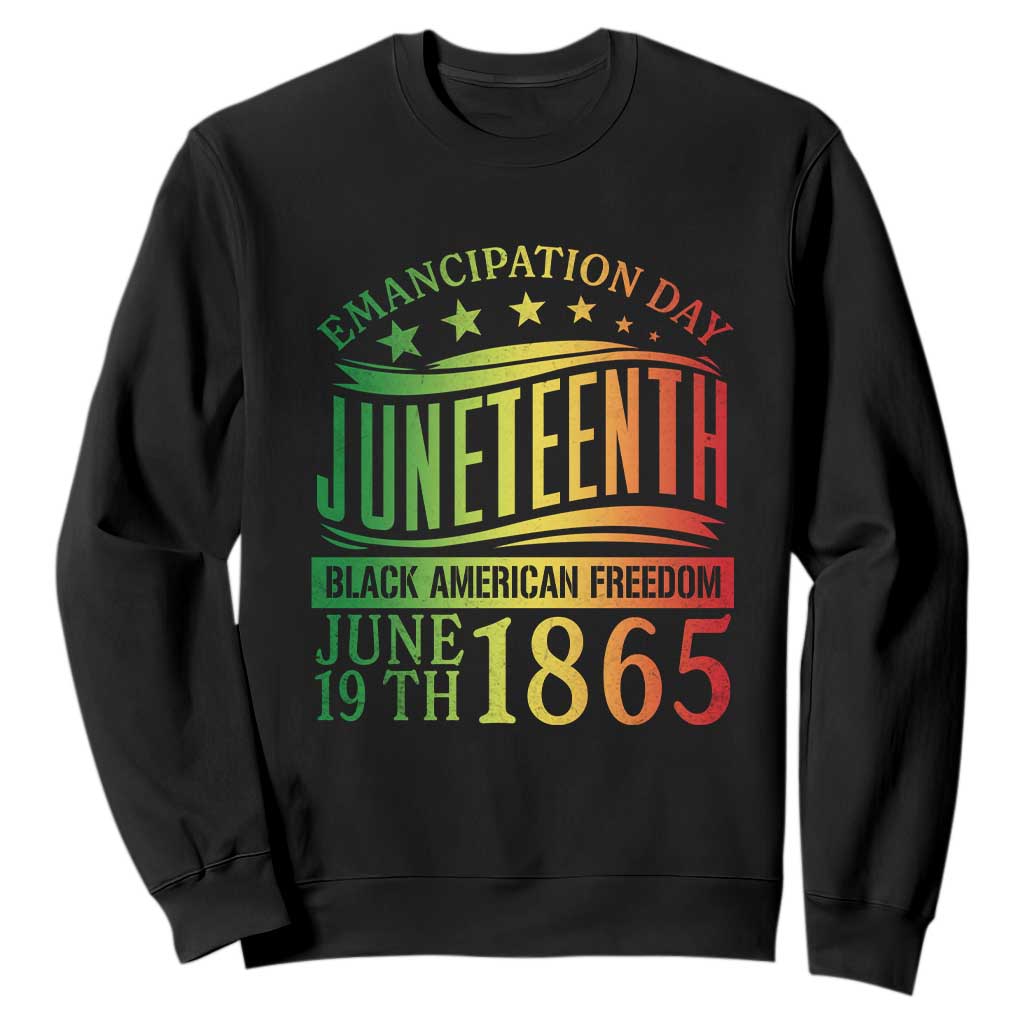 Emancipation Day Juneteenth Sweatshirt Celebrating Black Americna Freedom Since 1865