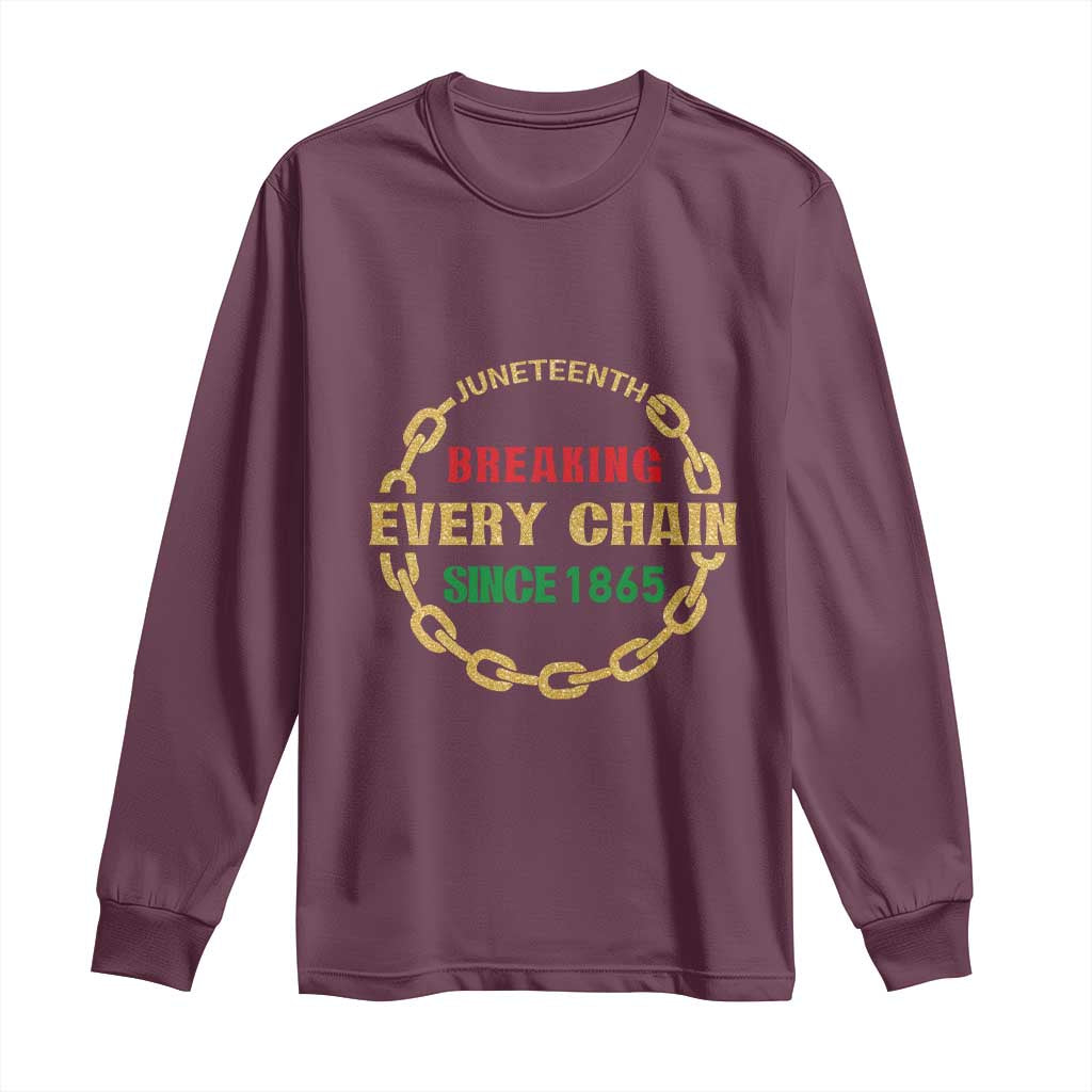 Juneteenth 1865 Long Sleeve Shirt Breaking Every Chain Black Freedom June 19th