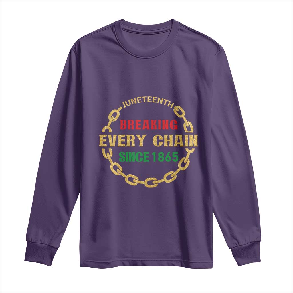Juneteenth 1865 Long Sleeve Shirt Breaking Every Chain Black Freedom June 19th