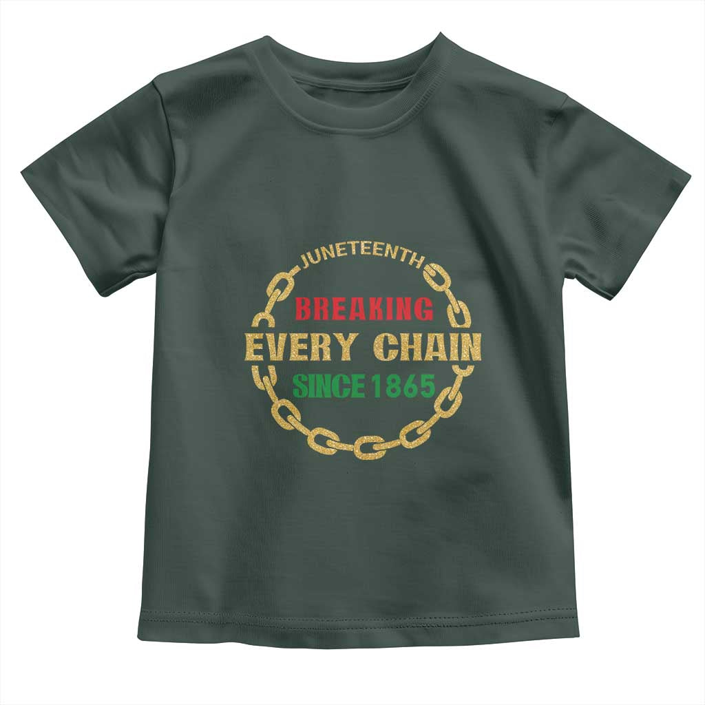 Juneteenth 1865 Toddler T Shirt Breaking Every Chain Black Freedom June 19th